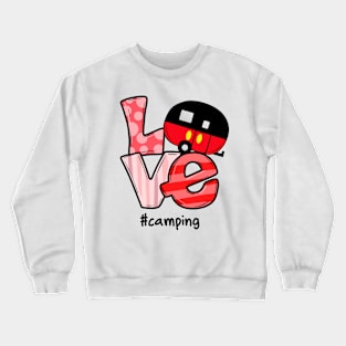 Love Camping - Camping Lover T shirts Crewneck Sweatshirt